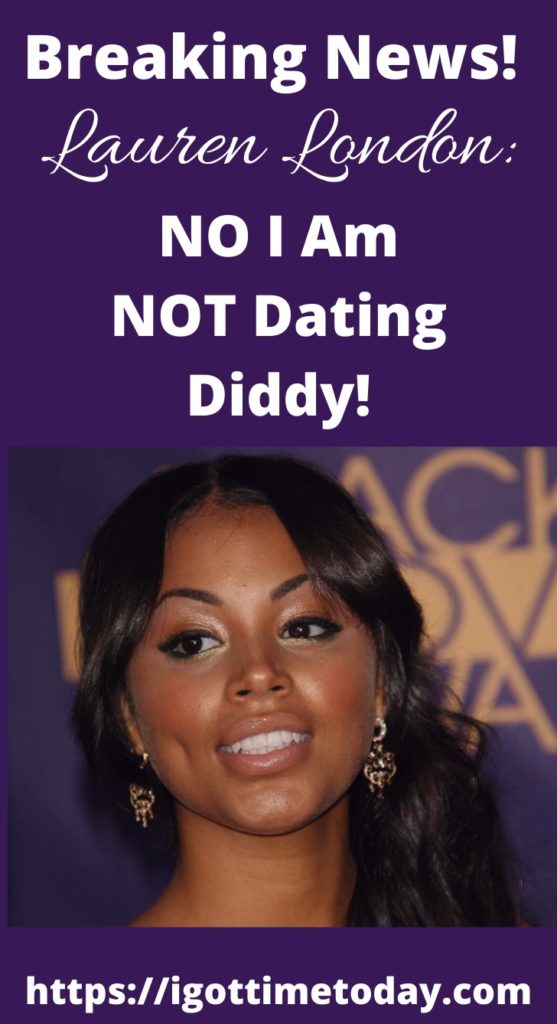 Lauren London: No I Am NOT Dating Diddy #diddy #lauren #themarathoncontinues #igottimetoday #whatsthetea #nipseyhussle